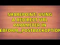 Sharepoint Using a redirect URL parameter in WebForm - PostBackOptions