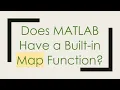 Does MATLAB Have a Built-in Map Function