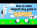 How to Make Jetpack Guy game on Scratch