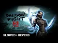 Lagu New Shadow Fight 2 | Lynx Theme | Slowed and Reverb - Remastered SF2 OST 