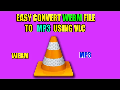 Download MP3 How to convert WEBM file to MP3 using VLC 2022