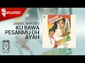 Jamal Mirdad - Ku Bawa Pesanmu Oh Ayah (Official Karaoke Video)