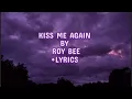 Download Lagu kiss me again by roy bee (Nightcore + lyrics)