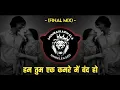 Download Lagu HUM TUM EK KAMRE ME BAND HO | (FINAL MIX) | DJ HRUSHI \u0026 DJ MANGESH || MUMBAIKARWALA UNRELEASED