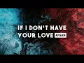 Afgan - If I Don't Have Your Love [Lyric Video]