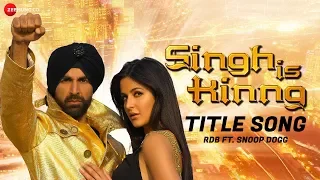 Singh Is Kinng Title Song Singh Is Kinng RDB Ft Snoop Dogg Akshay Kumar Katrina Kaif 