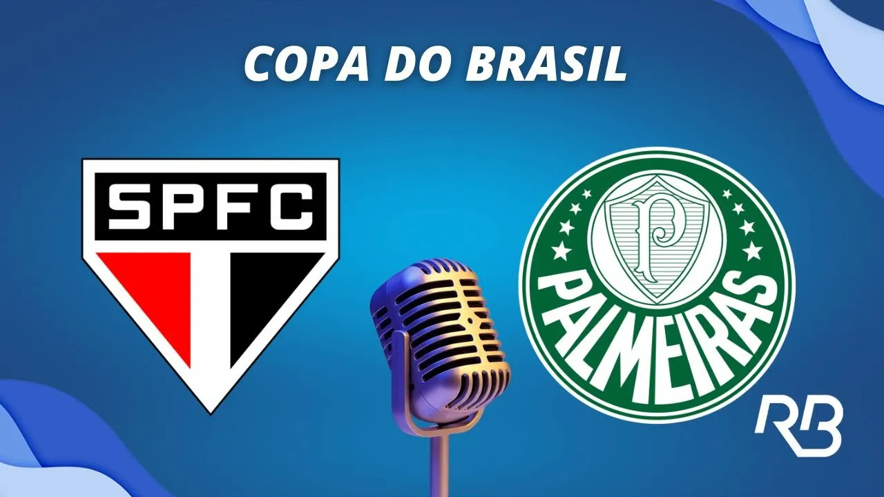 ???? São Paulo x Palmeiras - Copa do Brasil - 05/07/2023 - Ulisses Costa, Claudio Zaidan e A. Praetzel