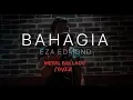 Download Lagu Eza Edmond - Bahagia [Metal Ballads] COVER by Jake Hays