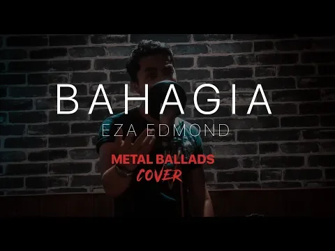 Download MP3 Eza Edmond - Bahagia [Metal Ballads] COVER by Jake Hays