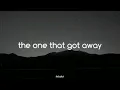 Download Lagu The one that got away, (this is so sad)