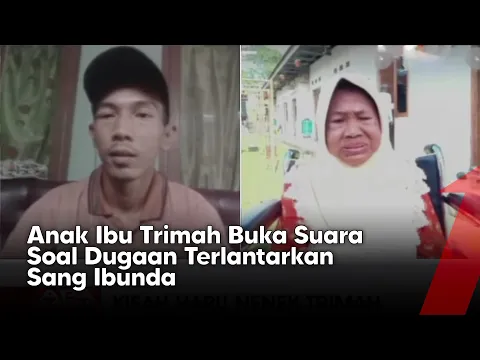 Anak Kedua Nenek Trimah: Mamah yang Sabar, Kita Gak Bermaksud Membuang