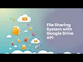 File Sharing System with Google Drive API Cloud Computing Java Project