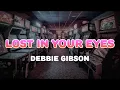 Lagu Debbie Gibson - Lost in Your Eyes | Lyrics