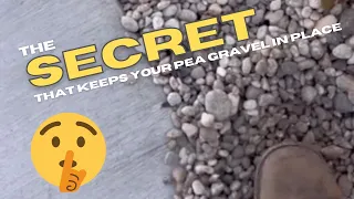 The Secret to keeping your Pea Gravel in place
