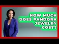 How Much Does Pandora Jewelry Cost - Designer Brands Spotlight