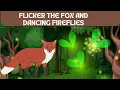 Starry s Storytime Flicker the Fox and the Firefly Dance Bedtime Stories for Kids MittuBee