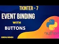 Events Binding with Buttons tkinter Jawad Aslam