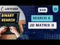 Search a 2D Matrix II Leetcode 240 Binary Search C