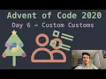 Advent of Code 2020 Day 6 - Custom Customs