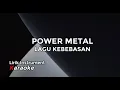 Instrument Lirik Karaoke // Power Metal - Lagu Kebebasan