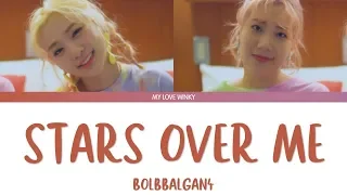 BOLBBALGAN4 (볼빨간사춘기) - "STARS OVER ME" (별 보러 갈래?) Color Coded Lyrics (Han/Rom/Eng)
