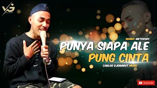 Download PUNYA SIAPA ALE PUNG CINTA - Semmy Metekohy | Cover By. Ichond Gambang | Carlos Djemarut Music MP3