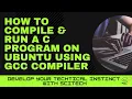 How to compile and run c program on ubuntu using gcc compiler