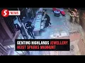 Cops hunt three suspects after Genting Highlands jewellery shop heist