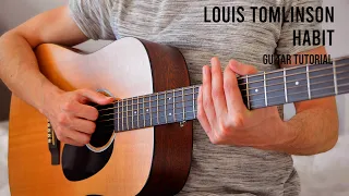 Download Louis Tomlinson – Habit EASY Guitar TutorialWith Chords / Lyrics MP3