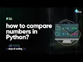 How to compare numbers in Python Tekie Byte