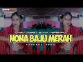 × DANSA PORTU 💃 NONA BAJU MERAH REMIX _ VIRAL TIK TOK TERBARU 2025 🔥