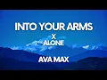 Download Lagu Ava Max - Into Your Arms x Alone, Pt. ll (Lyrics) Download Lagu Ava Max - Into Your Arms x Alone, Pt. ll (Lyrics)