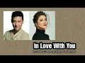 Jacky cheung feat Regine Velasquez  - In Love with you (remastered)