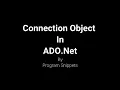Connection object in ADO Net