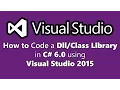 How To Code a Library in C 6 0 in Visual Studio 2015