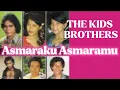 ASMARAKU ASMARAMU.              THE KIDS BROTHERS