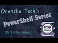 PowerShell Series Part 4 Providers