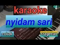 Download Lagu karaoke nyidam sari sragenan#nyidam sari cokek sragenan tanpa vokal