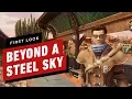 Beyond a Steel Sky - First Look