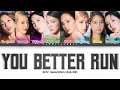 Lagu Girls' Generation (소녀시대) – You Better Run Lyrics (Color Coded Han/Rom/Eng)