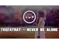 Download Lagu TheFatRat - Never Be Alone [Tasty][Lyrics \u0026 Subtitulos]