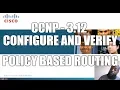3 12 Configure and verify policy based routing - CCNP ROUTE Exam 300-101