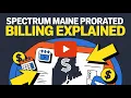 How Spectrum Maine Prorated Billing Works - Billing Explained