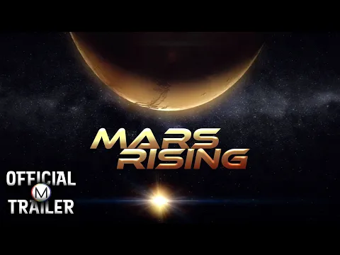 MARS RISING (2007) | Official Trailer | HD
