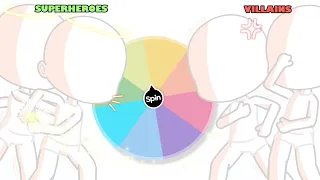 SUPERHEROES VILLAINS Spin the Wheel OC Challenge Gacha Club