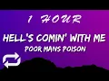 Download Lagu Poor Mans Poison - Hell's Comin' With Me (Lyrics) | 1 HOUR