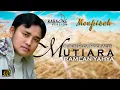 Download Lagu Ramlan Yahya - Mutiara (Offcial Video Karaoke)