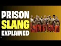 PRISON SLANG AKA PRISON LINGO EXPLAINED