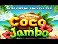 Lagu Mr. President - Coco Jamboo (Retro Vibes 2025 Remix by DJ XAN)