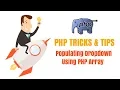 Populating drop down menus using PHP array Drop-down Menu using php